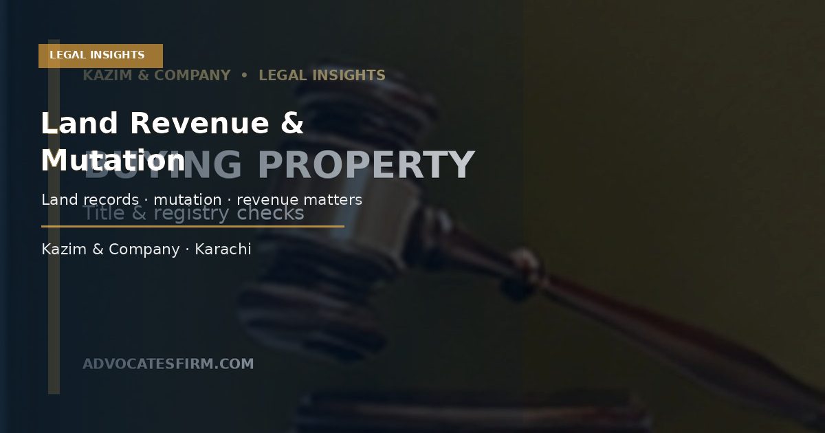 Land record and mutation documents for a Karachi land revenue legal guide